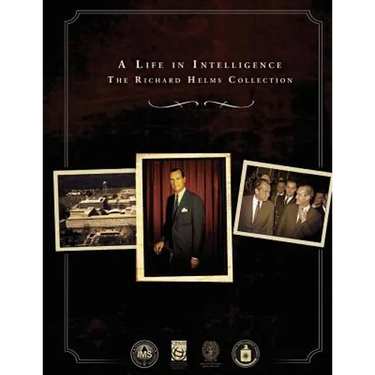 A Life in Intelligence: The Richard Helms Collection