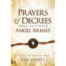 Prayers and Decrees that Activate Angel Armies: Releasing God's Angels into Action