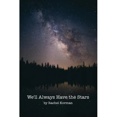 We'll Always Have the Stars