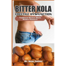 Bitter Kola for Erectile Dysfunction: Traditional Wisdom Meets Modern Research