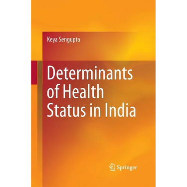 Determinants of Health Status in India