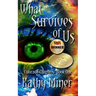 What Survives of Us: Colorado Chapters Book One
