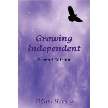 Growing Independent: A Complementary Workbook to A Journey to Independence