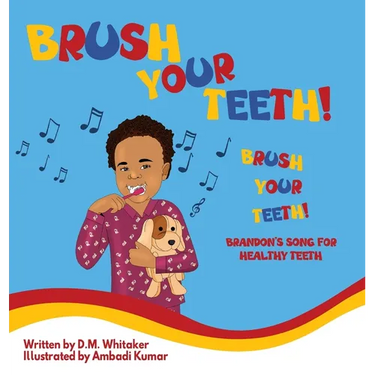 Brush Your Teeth, Brush Your Teeth: Brandon's Song for Healthy Teeth