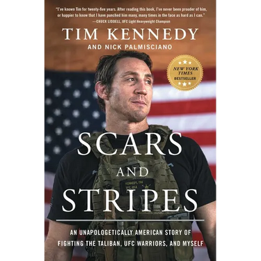 Scars and Stripes: An Unapologetically American Story of Fighting the Taliban, Ufc Warriors, and Myself