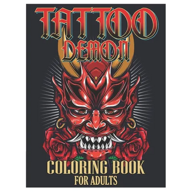 Tattoo Demon Coloring Book for Adults: Tattoo Adult Coloring Book, Beautiful and Awesome Tattoo Coloring Pages Such As Adult to Get Stress Relieving a