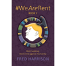 #WeAreRent Book 2 Rent seeking: the Crime against Humanity