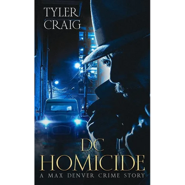 DC Homicide: A Max Denver Crime Story