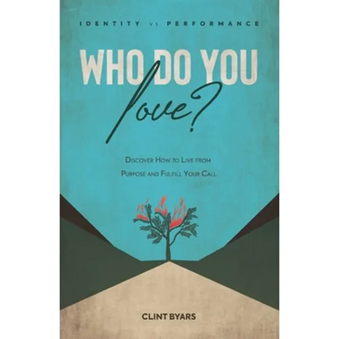 Who Do You Love?: Discover How to Live From Purpose and Fulfill Your Call