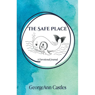 The Safe Place: A Devotional Journal