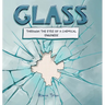 Glass: : Through the Eyes of a Chemical Engineer