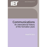 Communications: An International History of the Formative Years