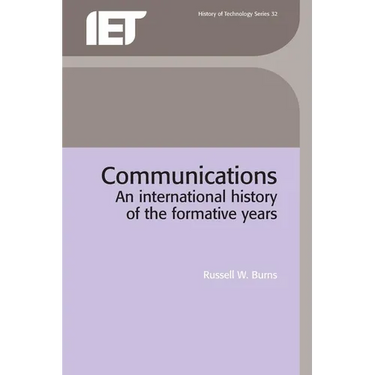 Communications: An International History of the Formative Years
