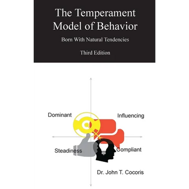 The Temperament Model of Behavior, Understanding Your Natural Tendencies, 3rd Edition: Understanding Your Natural Tendencies, 3rd Edition