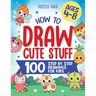 How To Draw Cute Stuff: 100 Simple Step By Step Drawings For Kids Ages 4 to 8