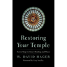 Restoring Your Temple