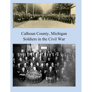Calhoun County, Michigan: Soldiers in the Civil War