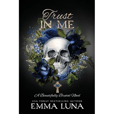 Trust In Me: A Dark Mafia Romance - Alternative Skull Edition
