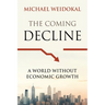 The Coming Decline: A World Without Economic Growth