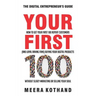 Your First 100: How to Get Your First 100 Repeat Customers (and Loyal, Raving Fans) Buying Your Digital Products Without Sleazy Market