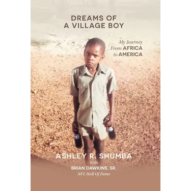 Dreams of a Village Boy: My Journey from Africa to America