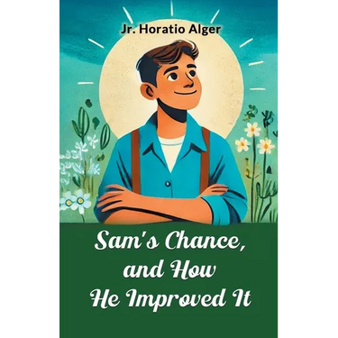 Sam's Chance, and How He Improved It