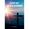 Every Day Is a New Beginning