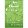 The Elman Technique: The Basis of Rapid Hypnotherapy