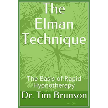 The Elman Technique: The Basis of Rapid Hypnotherapy