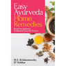 Easy Ayurveda Home Remedies: Based On Authentic, Traditional Ayurveda Practice