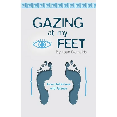 Gazing at my Feet: How I fell in love with Greece