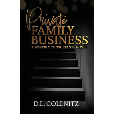 Private Family Business: A Waverly Consultants Novel