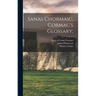 Sanas Chormaic. Cormac's Glossary;