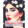 Fabulous Faces And Flowers: Faces Coloring Book For Adults