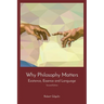 Why Philosophy Matters: Existence, Essence and Language