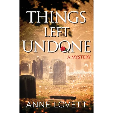 Things Left Undone: A Mystery