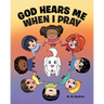 God Hears Me When I Pray