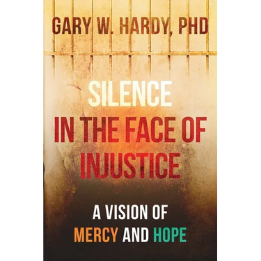 Silence In the Face of Injustice: A Vison of Mercy and Hope