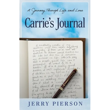 Carrie's Journal: A Journey Through Life and Loss
