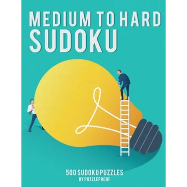 Medium To Hard Sudoku Puzzle Book For Adults 1: 250 Medium And 250 Hard Sudoku Puzzles. 4 Puzzles On Each Page, 9X9 Sudoku. This is our First Book In
