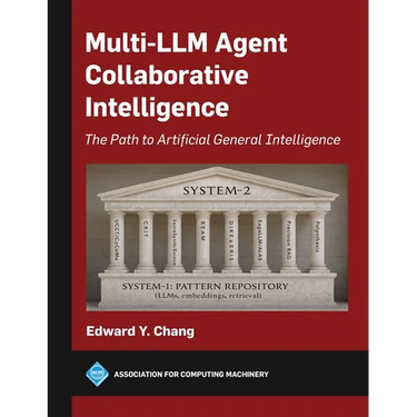 Multi-LLM Agent Collaborative Intelligence: The Path to Artificial General Intelligence