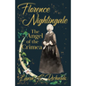Florence Nightingale the Angel of the Crimea: With the Essay 'Representative Women' by Ingleby Scott
