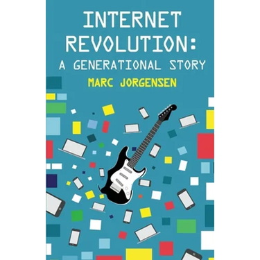 Internet Revolution: A Generational Story