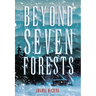 Beyond Seven Forests