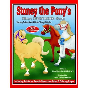 Stoney the Pony's Most Inspiring Year 2020 Edition: Teaching Children About Addiction Through Metaphor