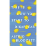 This Is How You Start to Disappear