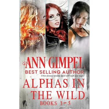 Alphas in the Wild: Paranormal Romance Collection