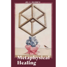 Metaphysical Healing