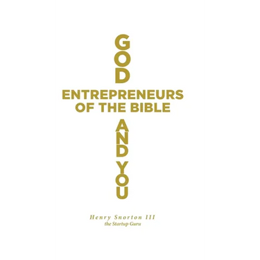 God, Entrepreneurs of the Bible and You