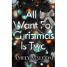 All I Want For Christmas Is Two